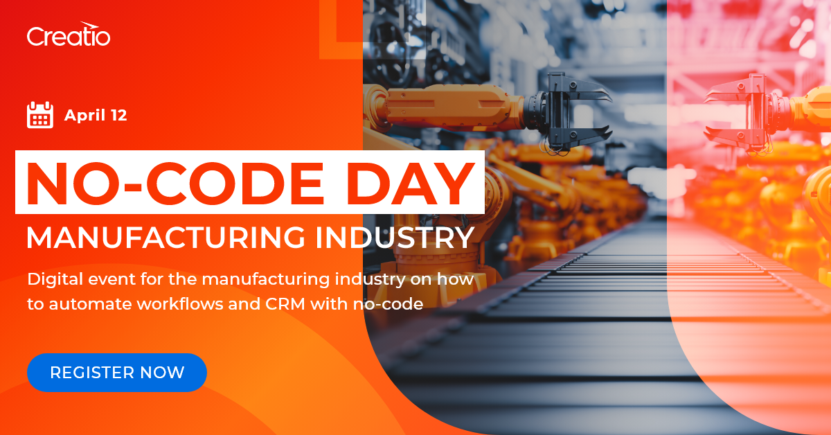 Creatio Hosts No-Code Day for Manufacturing Industry featuring Industry ...