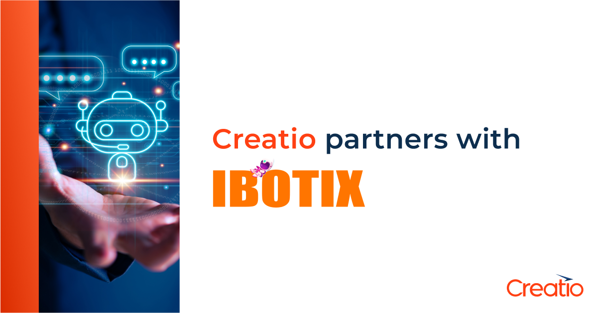 Creatio and IBOTIX LLP Partner to Advance AI-Driven Business Automation ...