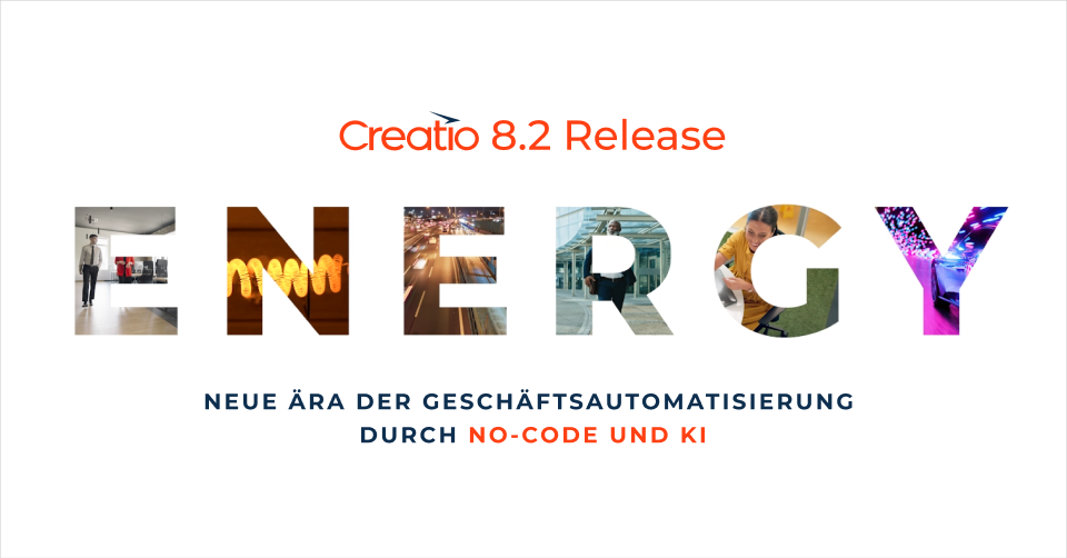 Creatio enthüllt Veröffentlichung von “Energy”, Kennzeichnet eine neue Ära der Geschäftsautomatisierung