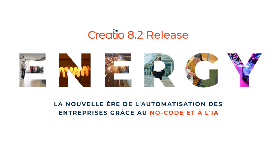 Creatio dévoile la version « Energy », marquant une nouvelle ère de l'automatisation des entreprises 