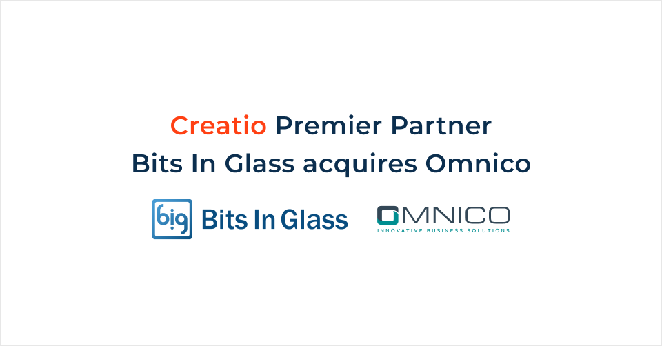 Creatio Premier Partner Bits In Glass Acquires Omnico to Expand Industry-Focused CRM Delivery in North America
