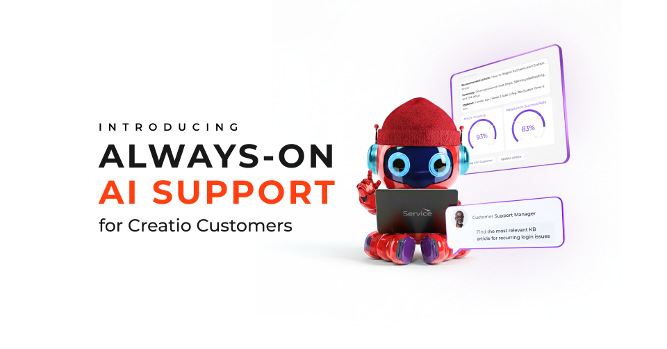 Creatio Adds AI Assistance to Free Basic Support Plan to Elevate Customer Experience with Always-On Assistance