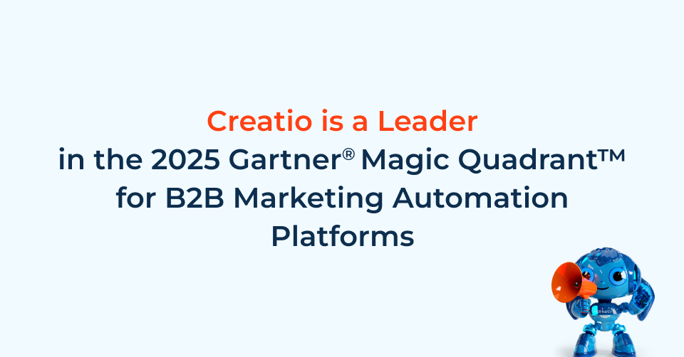 Creatio Recognized as a Leader in the 2025 Gartner® Magic Quadrant™ for B2B Marketing Automation Platforms for Fifth Consecutive Year