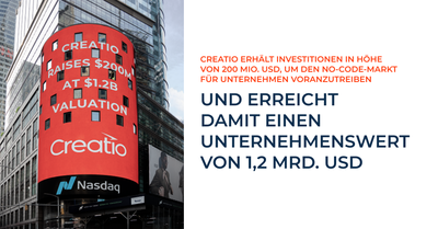 Creatio erhält Investitionen in Höhe von 200 Mio. USD, um den No-Code-Markt für Unternehmen voranzutreiben und erreicht damit einen Unternehmenswert von 1,2 Mrd. USD