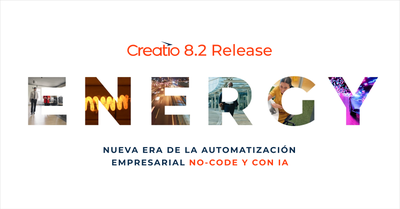 Creatio presenta el lanzamiento de “Energy”, que marca una nueva era en la automatización empresarial