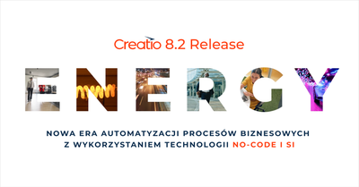 Creatio prezentuje „Energy”, inicjując nową erę automatyzacji dla firm