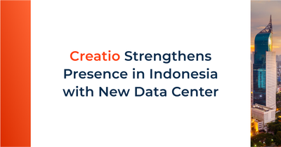 Creatio Strengthens Presence in Indonesia with New Data Center