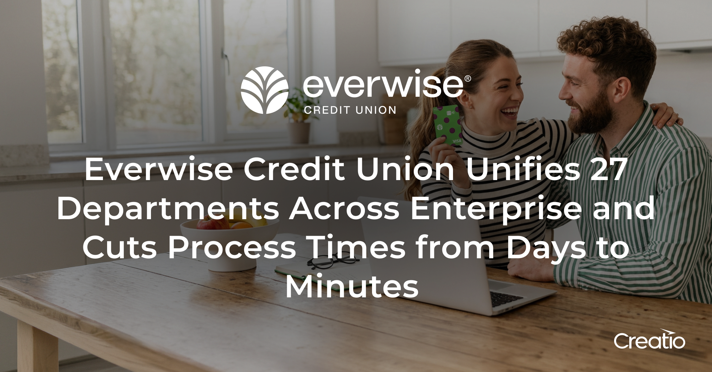Everwise Achieved a 40% Reduction in Inefficiency with Creatio | Creatio